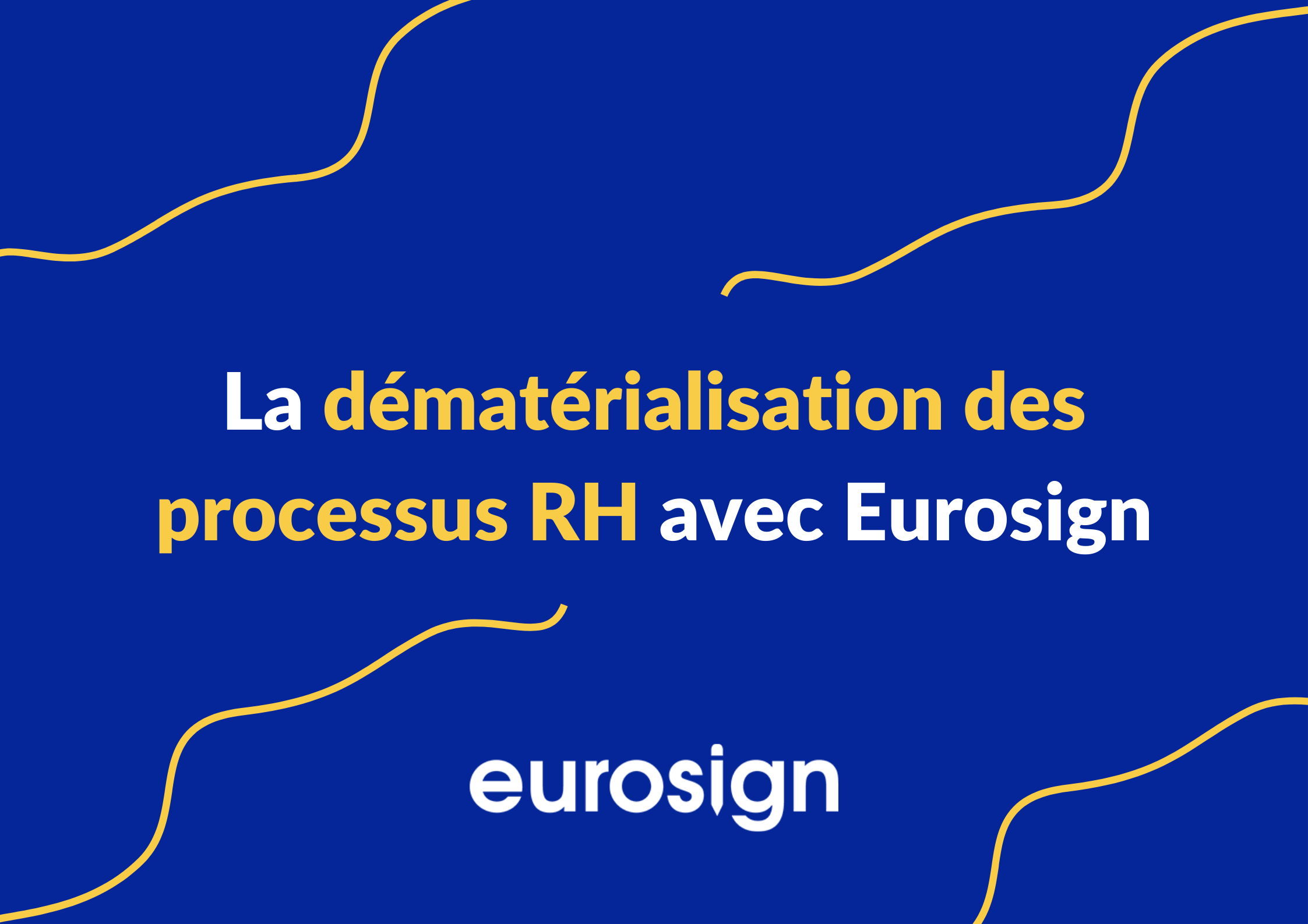 La dématérialisation des processus RH avec Eurosign