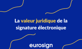 La valeur juridique de la signature électronique
