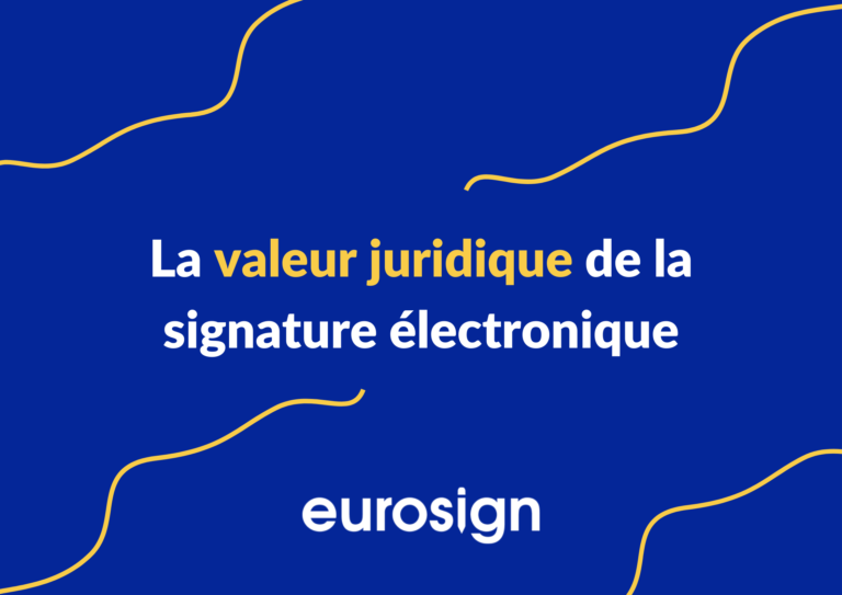 La valeur juridique de la signature électronique