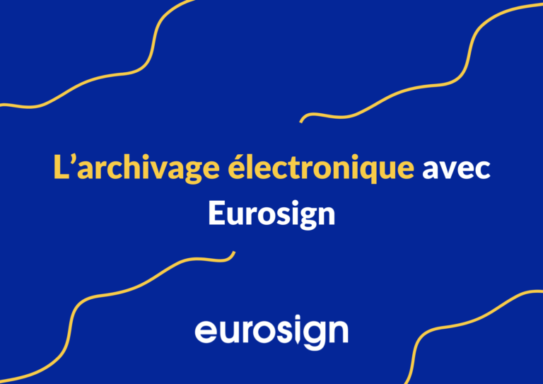 L’archivage électronique avec Eurosign
