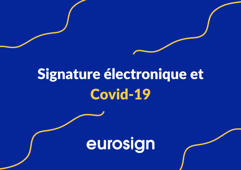 Signature électronique et Covid-19 : une solution digitale