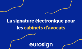 La signature électronique pour les cabinets d’avocats