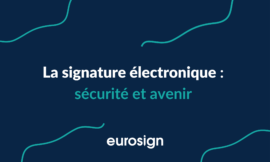 La signature électronique : sécurité et avenir