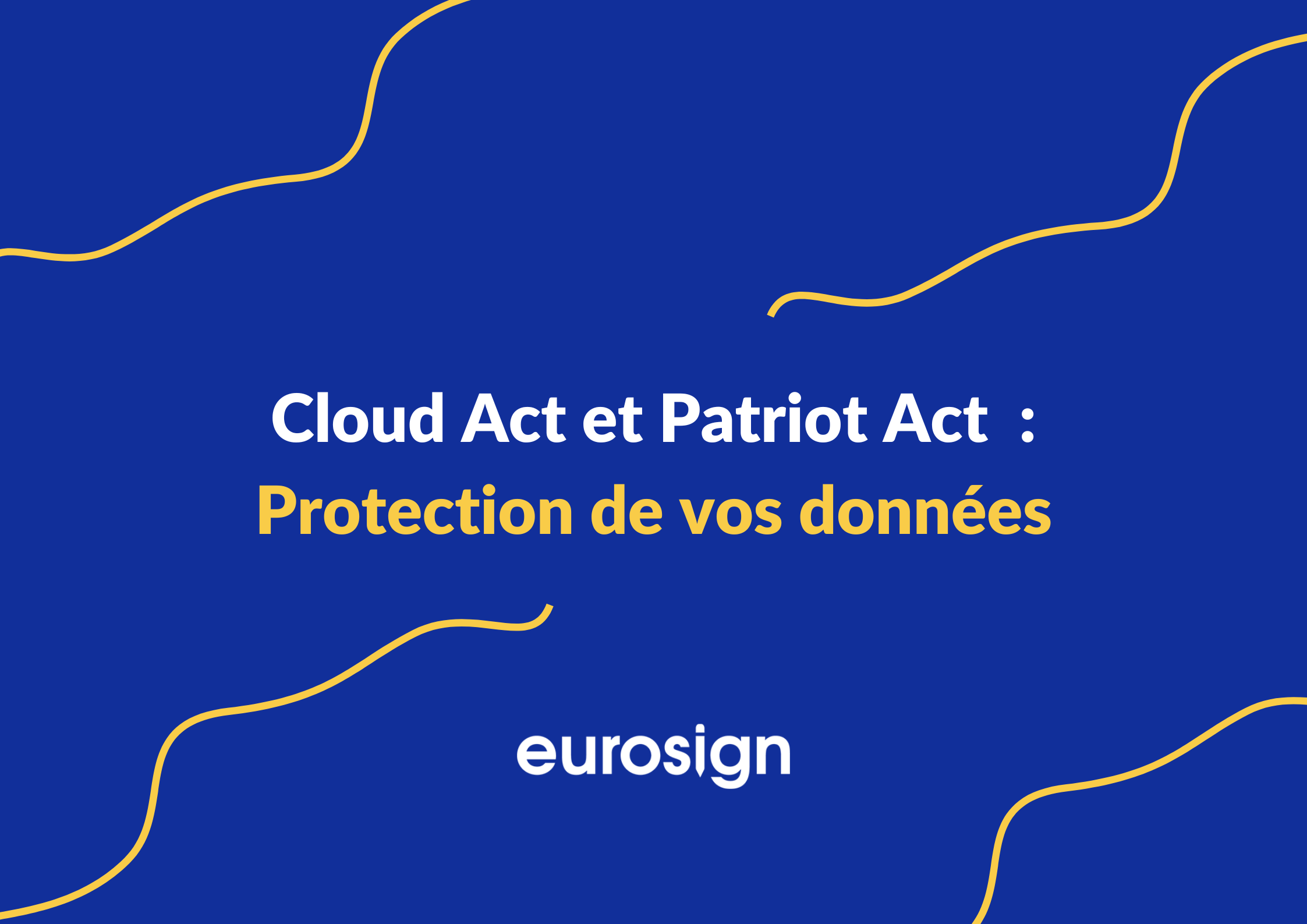 Accès aux données : Cloud Act vs Patriot Act